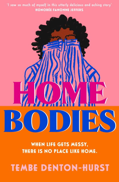 Homebodies - Tembe Denton-Hurst - Books - HarperCollins Publishers - 9780008607678 - August 1, 2024