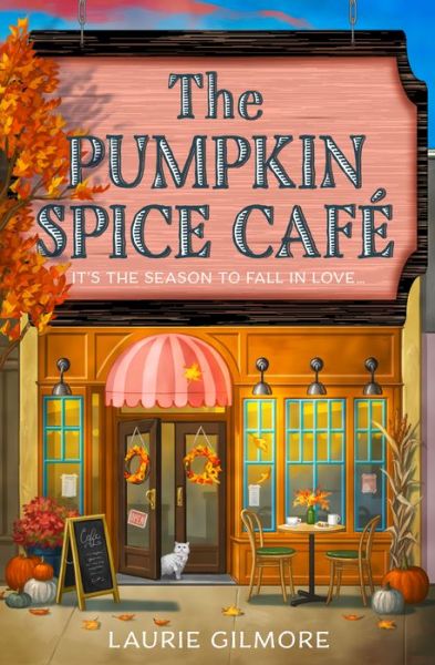 Cover for Laurie Gilmore · The Pumpkin Spice Cafe - Dream Harbor (Paperback Book) (2023)