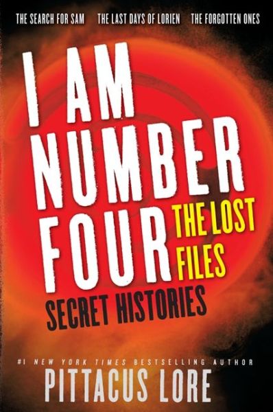 Cover for Pittacus Lore · I Am Number Four: The Lost Files: Secret Histories - Lorien Legacies: The Lost Files (Paperback Book) (2013)