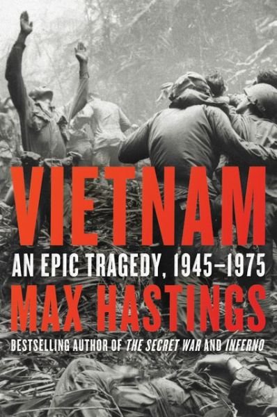 Cover for Max Hastings · Vietnam: An Epic Tragedy, 1945-1975 (Taschenbuch) (2019)