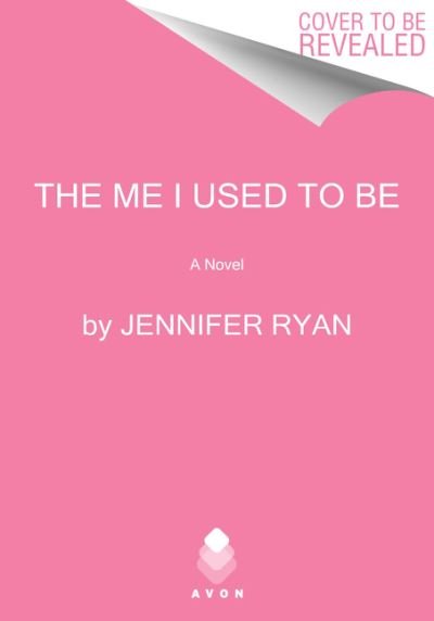 Cover for Jennifer Ryan · The Me I Used to Be: A Novel (Paperback Bog) (2021)