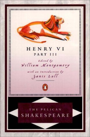 Cover for William Shakespeare · Henry VI, Part 3 - The Pelican Shakespeare (Paperback Bog) [Revised edition] (2001)