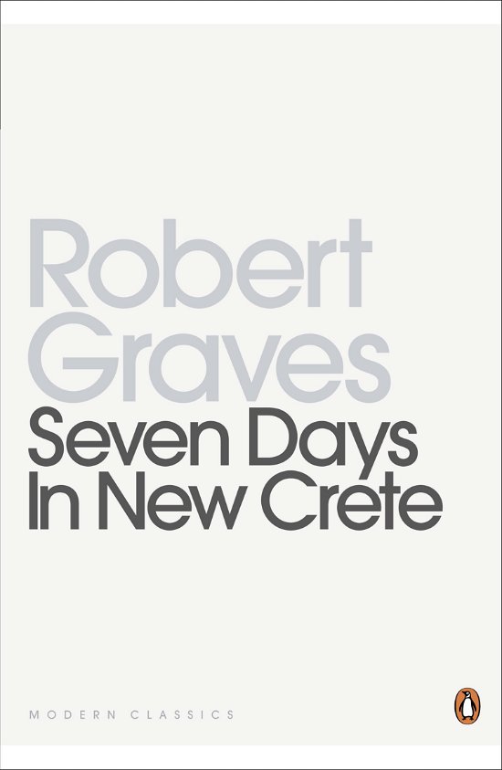 Cover for Robert Graves · Seven Days in New Crete - Penguin Modern Classics (Taschenbuch) (2012)