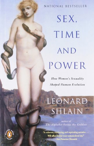 Cover for Leonard Shlain · Sex, Time, and Power: How Women's Sexuality Shaped Human Evolution (Taschenbuch) [Reprint edition] (2004)