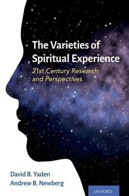 Cover for Yaden, David B. (Assistant Professor, Assistant Professor, Department of Psychiatry and Behavioral Sciences, Johns Hopkins University School of Medicine) · The Varieties of Spiritual Experience: 21st Century Research and Perspectives (Innbunden bok) (2022)