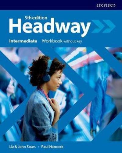 Cover for Soars · Headway: Intermediate: Workbook without key - Headway (Taschenbuch) [5 Revised edition] (2018)
