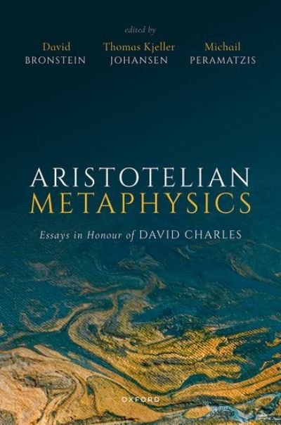 Cover for Aristotelian Metaphysics: Essays in Honour of David Charles (Hardcover Book) (2024)