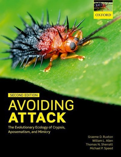 Cover for Ruxton, Graeme D. (Professor, Professor, University of St Andrews, UK) · Avoiding Attack: The Evolutionary Ecology of Crypsis, Aposematism, and Mimicry (Hardcover bog) [2 Revised edition] (2018)