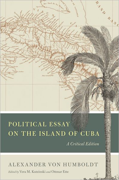 Cover for Alexander Von Humboldt · Political Essay on the Island of Cuba: A Critical Edition - Alexander von Humboldt in English (Hardcover Book) (2011)