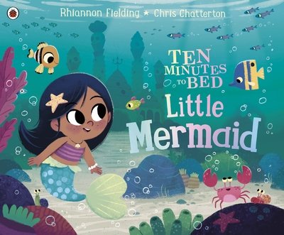Cover for Rhiannon Fielding · Ten Minutes to Bed: Little Mermaid - Ten Minutes to Bed (Paperback Book) (2019)