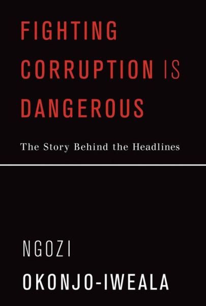 Cover for Ngozi Okonjo-Iweala · Fighting Corruption Is Dangerous (Paperback Book) (2020)