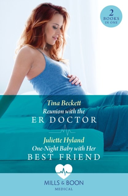 Cover for Tina Beckett · Reunion With The Er Doctor / One-Night Baby With Her Best Friend (Paperback Book) (2024)