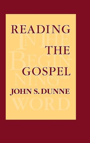 Cover for John S. Dunne · Reading the Gospel (Hardcover Book) (2000)