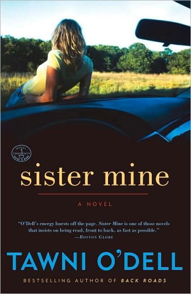 Cover for Tawni O'dell · Sister Mine: a Novel (Paperback Book) [Reprint edition] (2008)