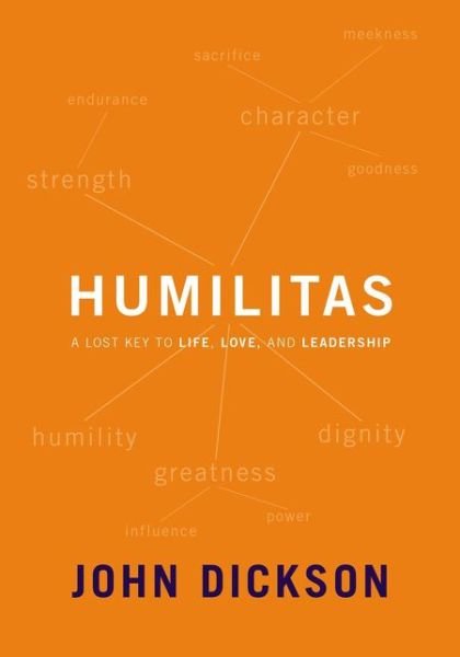 Cover for John Dickson · Humilitas: A Lost Key to Life, Love, and Leadership (Pocketbok) (2019)