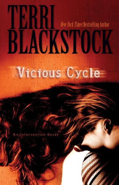 Cover for Terri Blackstock · Vicious Cycle - An Intervention Novel (Paperback Book) (2011)