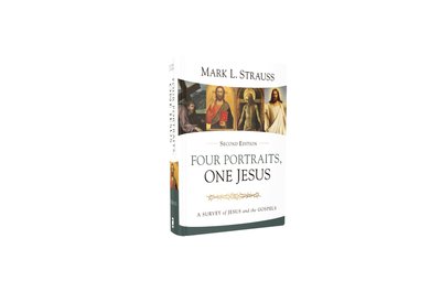Cover for Mark L. Strauss · Four Portraits, One Jesus, 2nd Edition: A Survey of Jesus and the Gospels (Gebundenes Buch) [Second edition] (2020)