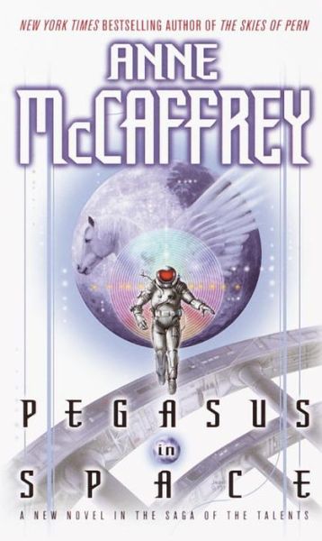 Pegasus in Space (The Talents Saga) - Anne Mccaffrey - Książki - Del Rey - 9780345434678 - 27 lutego 2001