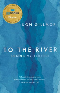 Cover for Don Gillmor · To the River: Losing My Brother (Paperback Book) (2020)