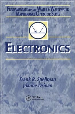 Cover for Frank R. Spellman · Electronics: Fundamentals for the Water and Wastewater Maintenance Operator (Pocketbok) (2019)