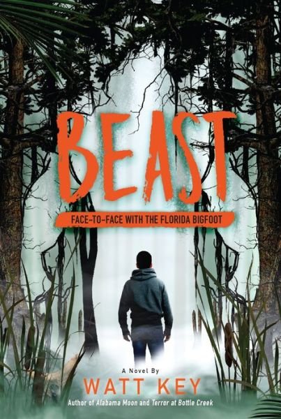 Cover for Watt Key · Beast: Face-To-Face with the Florida Bigfoot (Paperback Book) (2021)