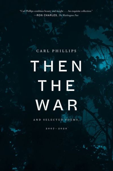 Cover for Carl Phillips · Then the War (Pocketbok) (2023)