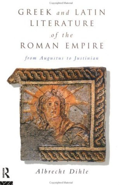 Cover for Albrecht Dihle · Greek and Latin Literature of the Roman Empire: From Augustus to Justinian (Gebundenes Buch) (1994)