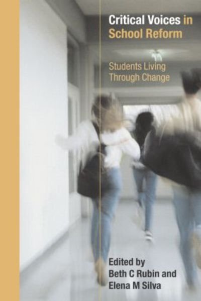 Cover for Beth Rubin · Critical Voices in School Reform: Students Living through Change (Hardcover Book) (2003)