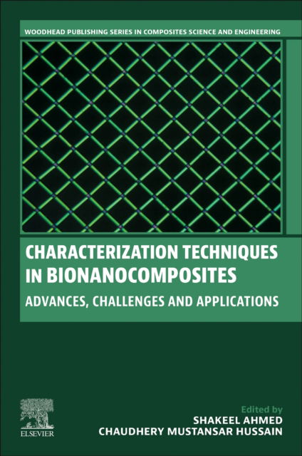 Cover for Characterization Techniques in Bionanocomposites: Advances, Challenges, and Applications - Woodhead Publishing Series in Composites Science and Engineering (Paperback Book) (2024)