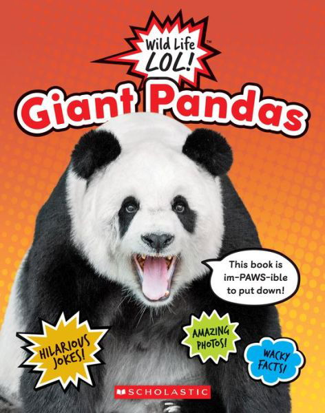 Cover for Scholastic · Giant Pandas (Wild Life LOL!) - Wild Life LOL! (Pocketbok) (2020)