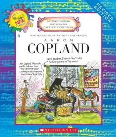 Aaron Copland - Mike Venezia - Livros - Scholastic Library Publishing - 9780531228678 - 1 de junho de 2018