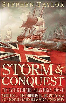 Cover for Stephen Taylor · Storm and Conquest: The Battle for the Indian Ocean, 1808-10 (Taschenbuch) [Main edition] (2008)