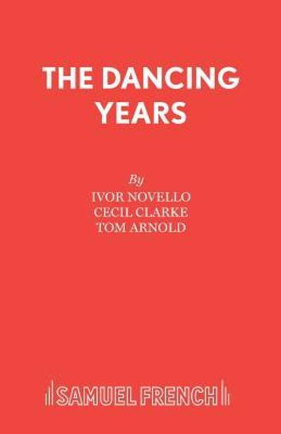 Cover for Cecil Clarke · Dancing Years (Musical Play) - Acting Edition S. (Paperback Book) [Revised edition] (1986)