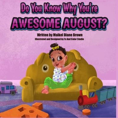 Cover for Maikel Diane Brown · Do You Know Why You're Awesome August? (Paperback Book) (2021)