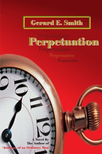Perpetuation - Estate of Gerard Smith - Bücher - iUniverse - 9780595138678 - 1. September 2000