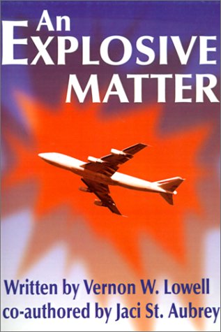 Cover for Vernon Lowell · An Explosive Matter (Paperback Book) (2000)