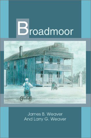 Cover for Larry G. Weaver · Broadmoor (Hardcover Book) (2003)