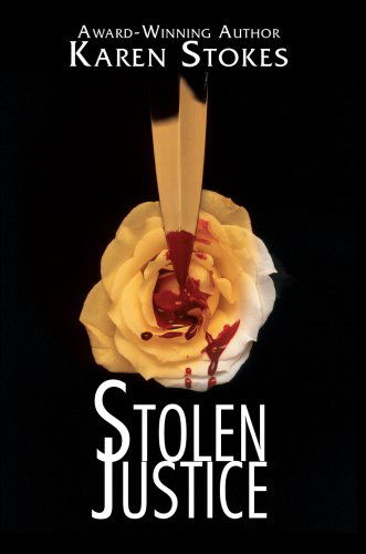 Cover for Karen Stokes · Stolen Justice (Hardcover Book) (2007)