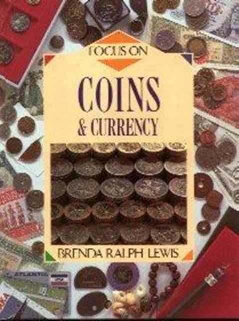 Cover for Brenda Ralph Lewis · Focus On: Coins and Currency    (Cased) (Hardcover Book) (1994)