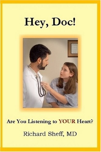 Cover for Md Richard Sheff · Hey, Doc! Are You Listening to Your Heart? (Paperback Bog) (2008)
