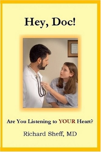 Cover for Md Richard Sheff · Hey, Doc! Are You Listening to Your Heart? (Paperback Book) (2008)