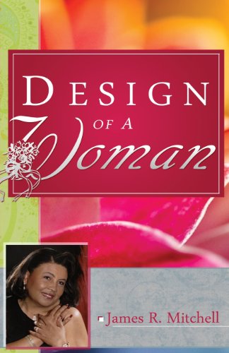 Cover for James R. Mitchell · Design of a Woman (Paperback Book) [One edition] (2013)