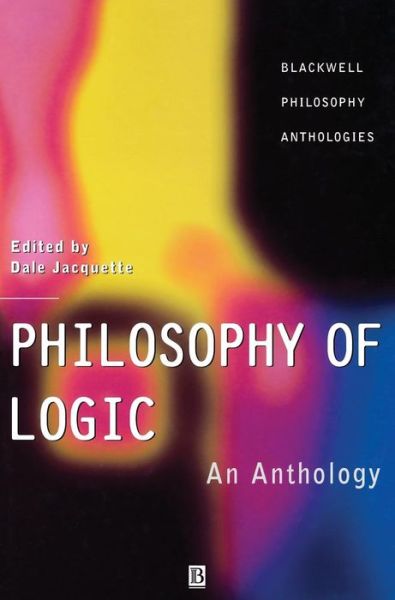 Cover for D Jacquette · Philosophy of Logic: An Anthology - Blackwell Philosophy Anthologies (Hardcover Book) (2001)