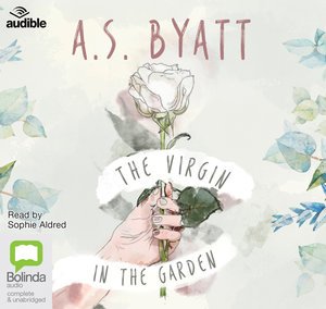 Cover for A.S. Byatt · The Virgin in the Garden - Frederica Potter (Lydbok (CD)) [Unabridged edition] (2019)