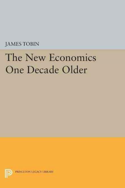 Cover for James Tobin · The New Economics One Decade Older - Princeton Legacy Library (Pocketbok) (2015)