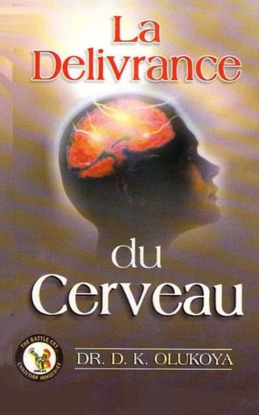 Cover for Dr. D. K. Olukoya · La Delivrance Du Cerveau (Paperback Book) [French edition] (2014)