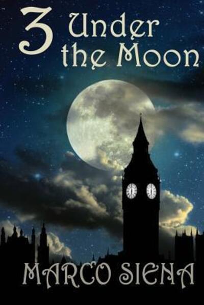 Cover for Marco Siena · 3 Under the Moon (Paperback Book) (2016)