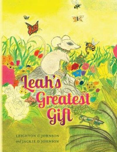 Cover for L &amp; J Johnson · Leah's Greatest Gift (Taschenbuch) (2016)