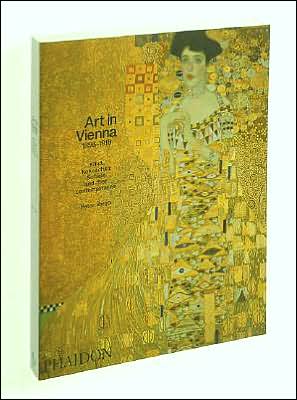 Cover for Peter Vergo · Art in Vienna 1898-1918: Klimt, Kokoschka, Schiele and their contemporaries (Paperback Book) [3 Revised edition] (1994)