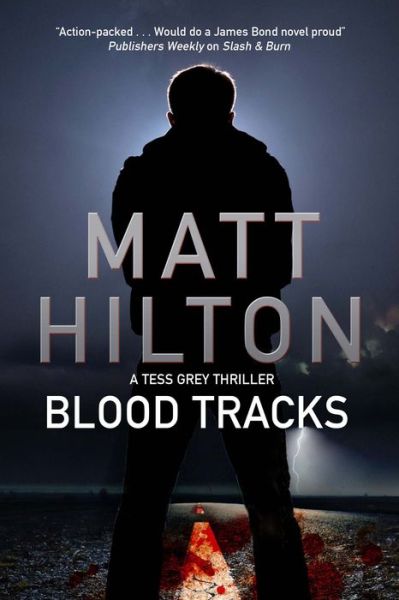 Cover for Matt Hilton · Blood Tracks: A new action adventure series set in Louisiana - A Grey and Villere Thriller (Gebundenes Buch) [First World Publication edition] (2016)